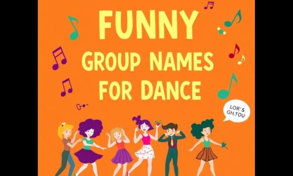 Funny Group Names For Dance