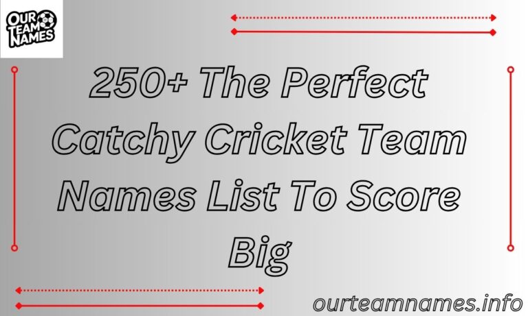 230+ The Perfect Catchy Cricket Team Names List To Score Big