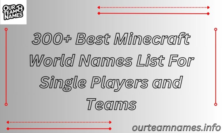 300+ Best Minecraft World Names List For Single Players and Teams