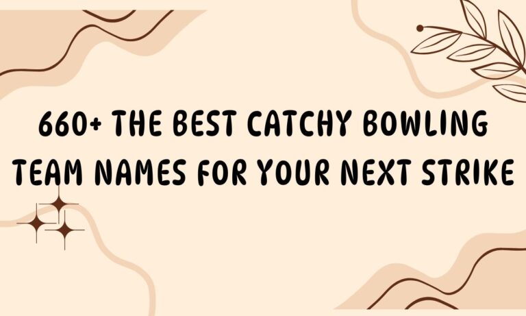 660+ The Best Catchy Bowling Team Names for Your Next Strike