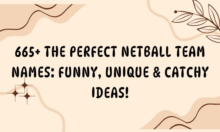 665+ The Perfect Netball Team Names Funny, Unique & Catchy Ideas!