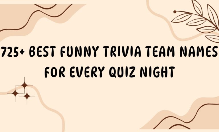 725+ Best Funny Trivia Team Names for Every Quiz Night