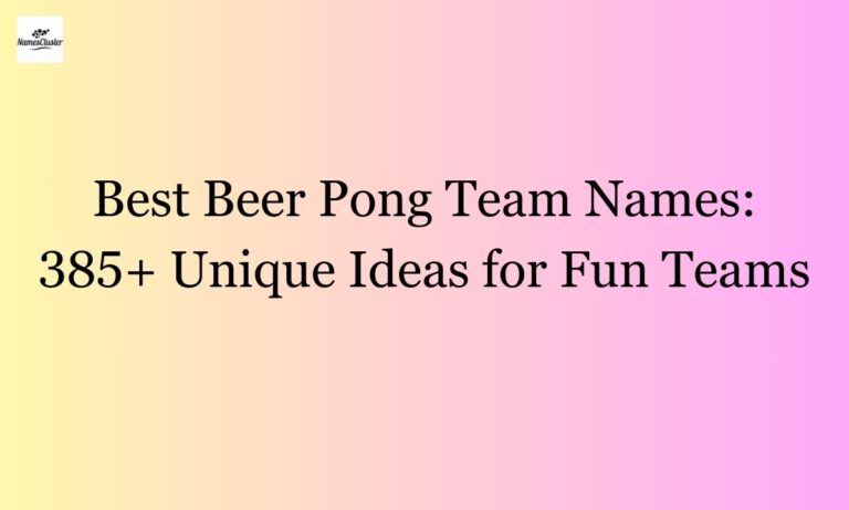 Best Beer Pong Team Names 385+ Unique Ideas for Fun Teams