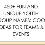 450+ Fun and Unique Youth Group Names Cool Ideas for Teams & Events