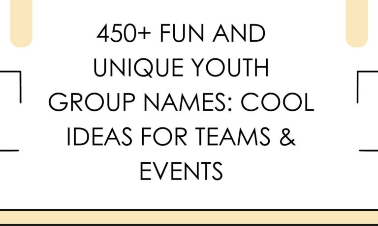 450+ Fun and Unique Youth Group Names Cool Ideas for Teams & Events