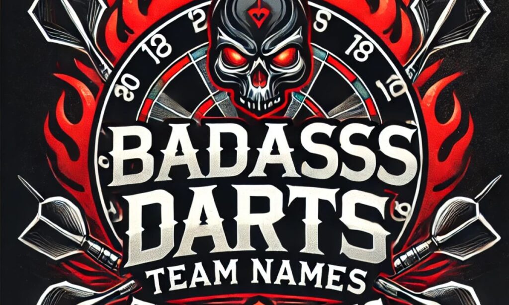 Badass Darts Team Names