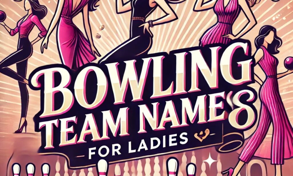 Bowling Team Names for Ladies