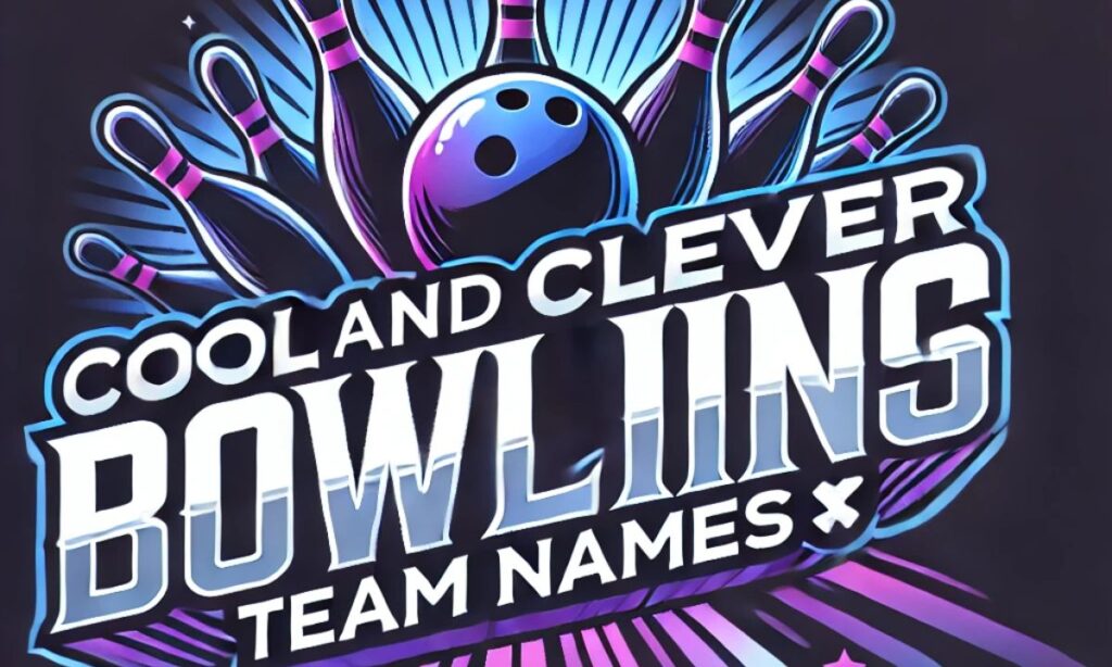 Cool and Clever Bowling Team Names