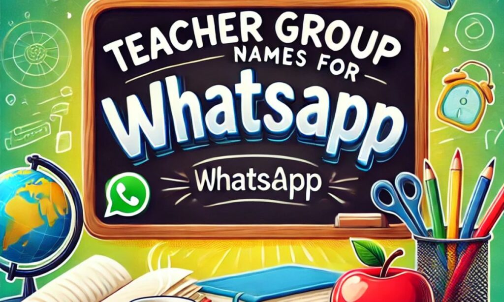 Teacher Group Names for WhatsApp